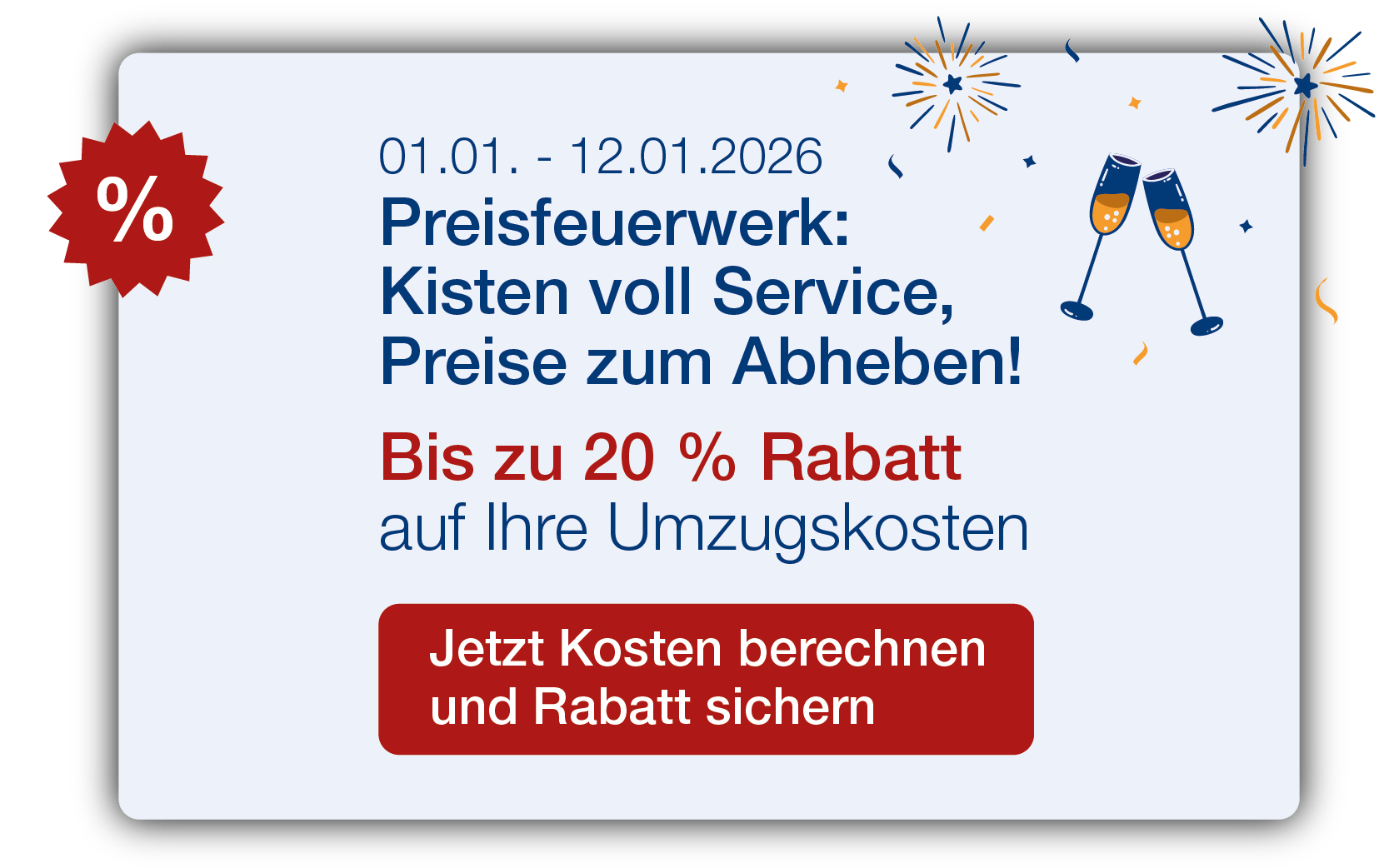 Neujahrsrabatt 2026: Werbebanner für Umzugskosten mit bis zu 20 % Rabatt. Aktion vom 01.01. bis 12.01.2026 für günstiges Umziehen mit dem Umzugskostenrechner.